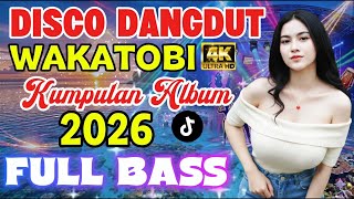 Download lagu DISCO DANGDUT WAKATOBI🔥 KUMPULAN ALBUM 2026/FULL BASS mp3