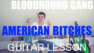 Bloodhound Gang: American Bitches (GUITAR TUTORIAL/LESSON#165)