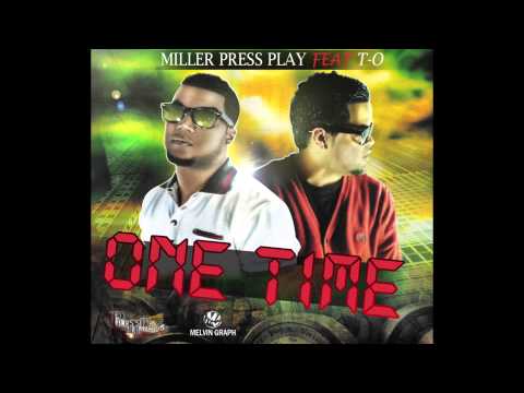 Miller PressPlay Ft T-O "One Time"