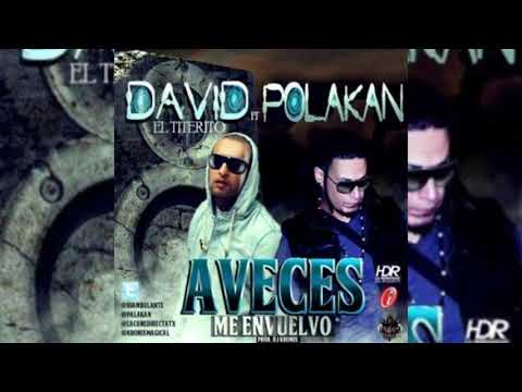 David El Titerito Ft. Polakan - A Veces Me Envuelvo