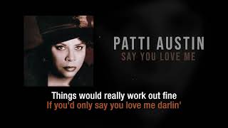 Download lagu Say You Love Me | Patti Austin | Lyric Video mp3