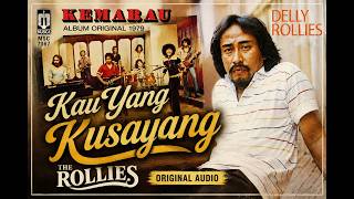 Download lagu Masih ingat lagu ini ..?? 'KAU YANG KU SAYANG' - The ROLLIES I (Original) | Album KEMARAU 1979 mp3