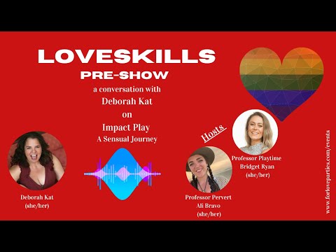 LoveSkills Pre-Show ft. Deborah Kat on Impact Play