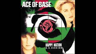 Ace of Base - Happy Nation "Young and Proud"