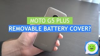 Moto G5 Plus - Removable battery cover?