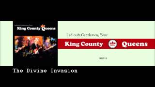 Kings County Queens - The Divine Invasion
