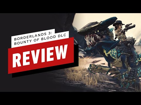 Borderlands 3: Bounty of Blood DLC Review