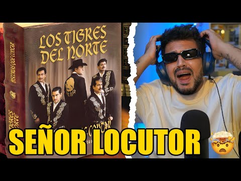 REACCIÓN a Los Tigres Del Norte - Señor Locutor (Video Oficial) UFFFF!