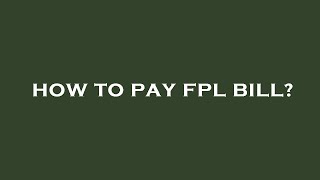 How to pay fpl bill