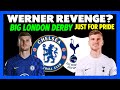 COLE PALMER HAT-TRICK? Chelsea vs Tottenham Preview, Predictions | Werner OUT Injured
