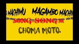 Magambo machimu Song CHOMA MOTO