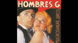 Hombres G - Lo Noto (Versión CD)