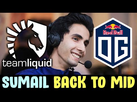 OG vs LIQUID — Sumail BACK TO MID