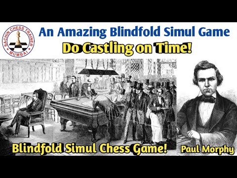 Do Castling on Time | An amazing blindfold simul game | Morphy vs Potier | Blindfold Chess