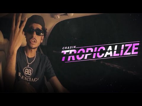 Chasin - Tropicalize