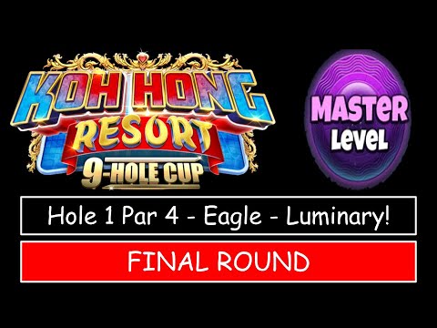 Golf Clash - Koh Hong Resort 9 Hole Cup - MASTER - Hole 1, Eagle - Final/Weekend Round!
