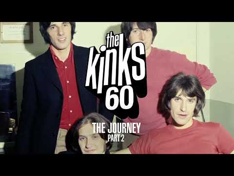 The Kinks - The Journey Part 2 (60 Years of The Kinks...