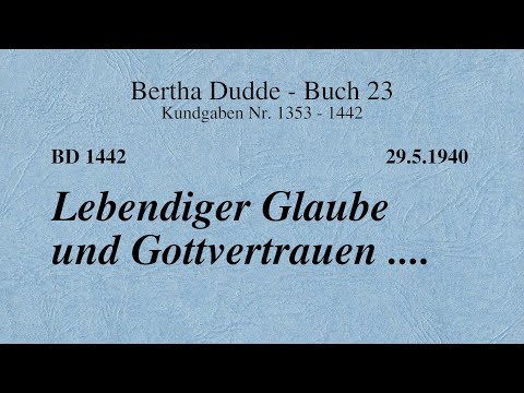 BD 1442 - LEBENDIGER GLAUBE UND GOTTVERTRAUEN ....