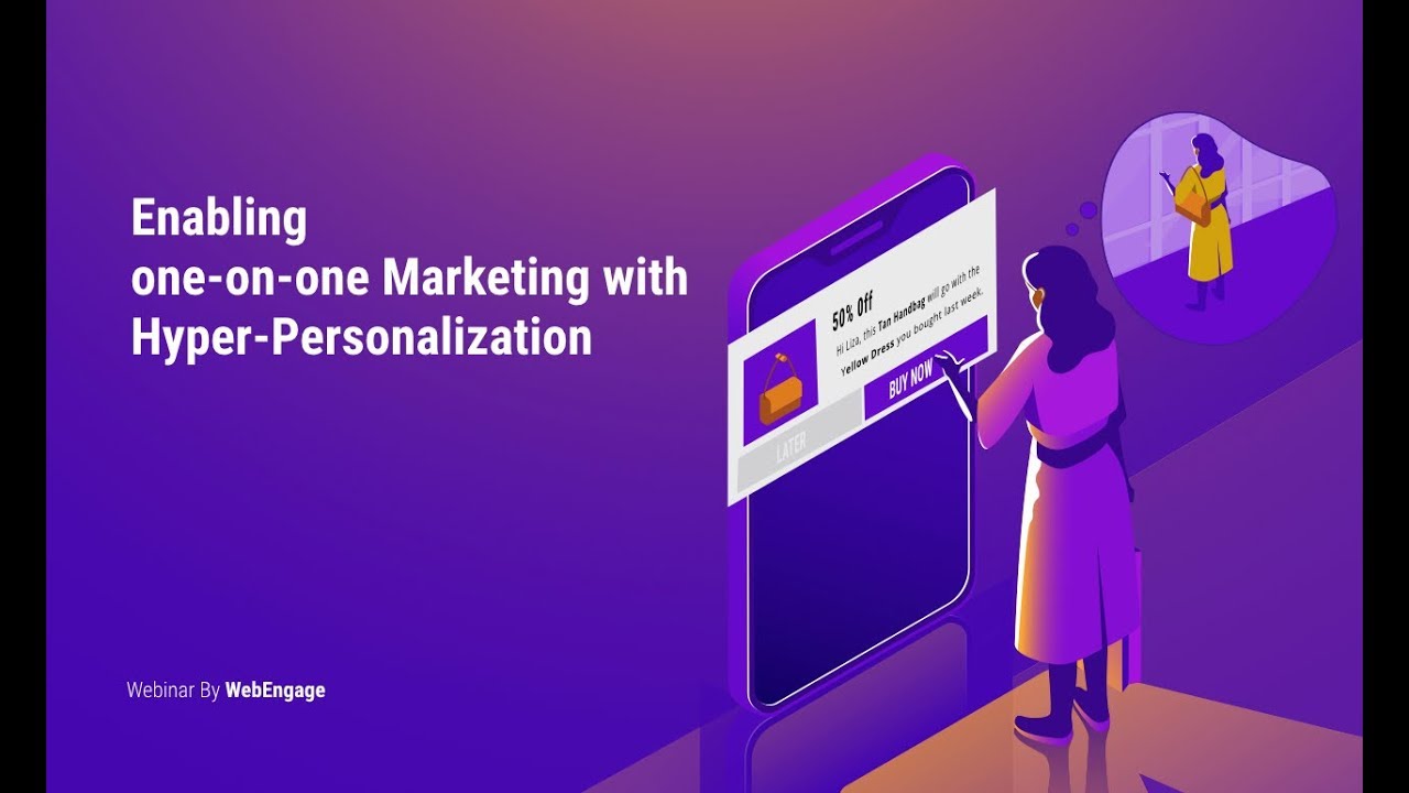 [Webinar] Enabling one-on-one marketing with Hyper-Personalization
