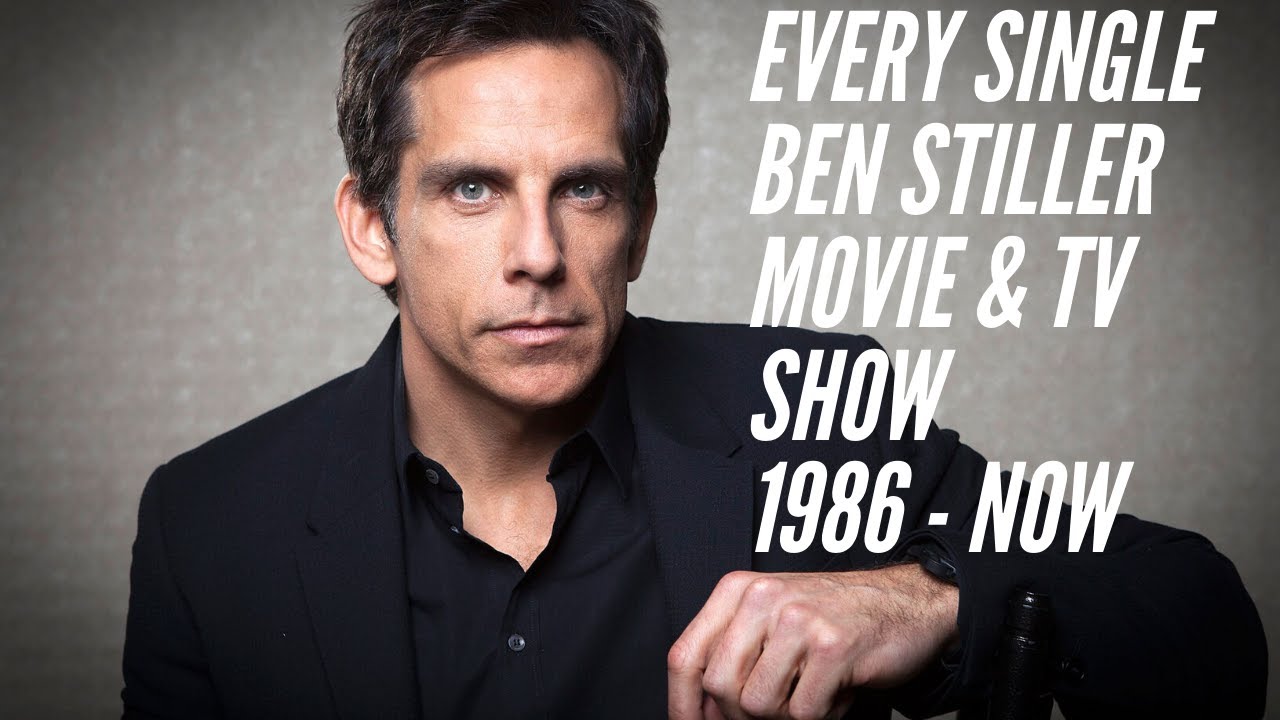 Ben Stiller Movies & TV Shows (1986 - Present Day) - Complete List