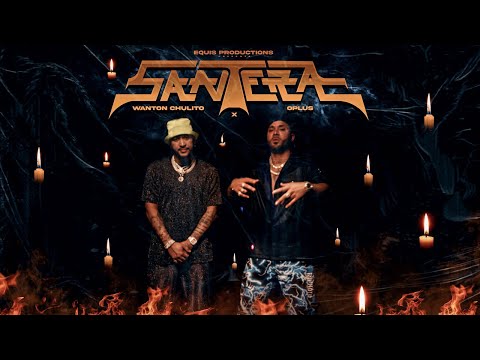 Wanton Chulito X Oplus - Santera [ Official Video]
