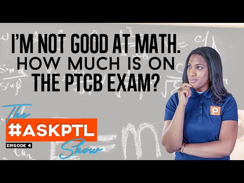 The Most Common PTCB Math Questions in 2019  - #AskPTL Show EP 32