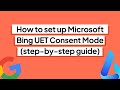 How to set up Microsoft Bing UET Consent Mode (step-by-step guide)