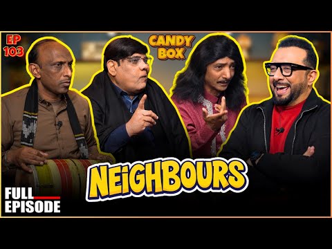 Candy Box EP-104 | NEIGHBOURS | Haroon Rafique | Saleem Albela | Agha Majid | Goga Pasroori