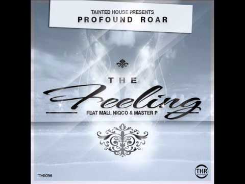 Profound Roar feat.Mali, Niqco & Master P - The Feeling (Main Mix)