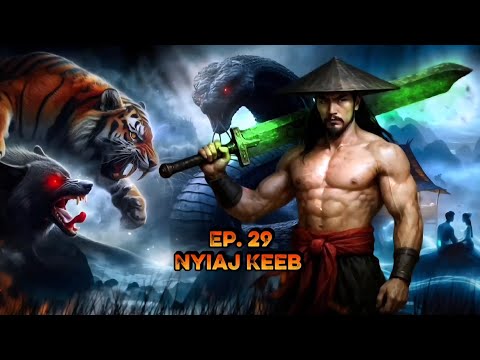 Nyiaj Keeb Tub Cuam Dub Ntu. 29 _ The Legend 7/11/2025