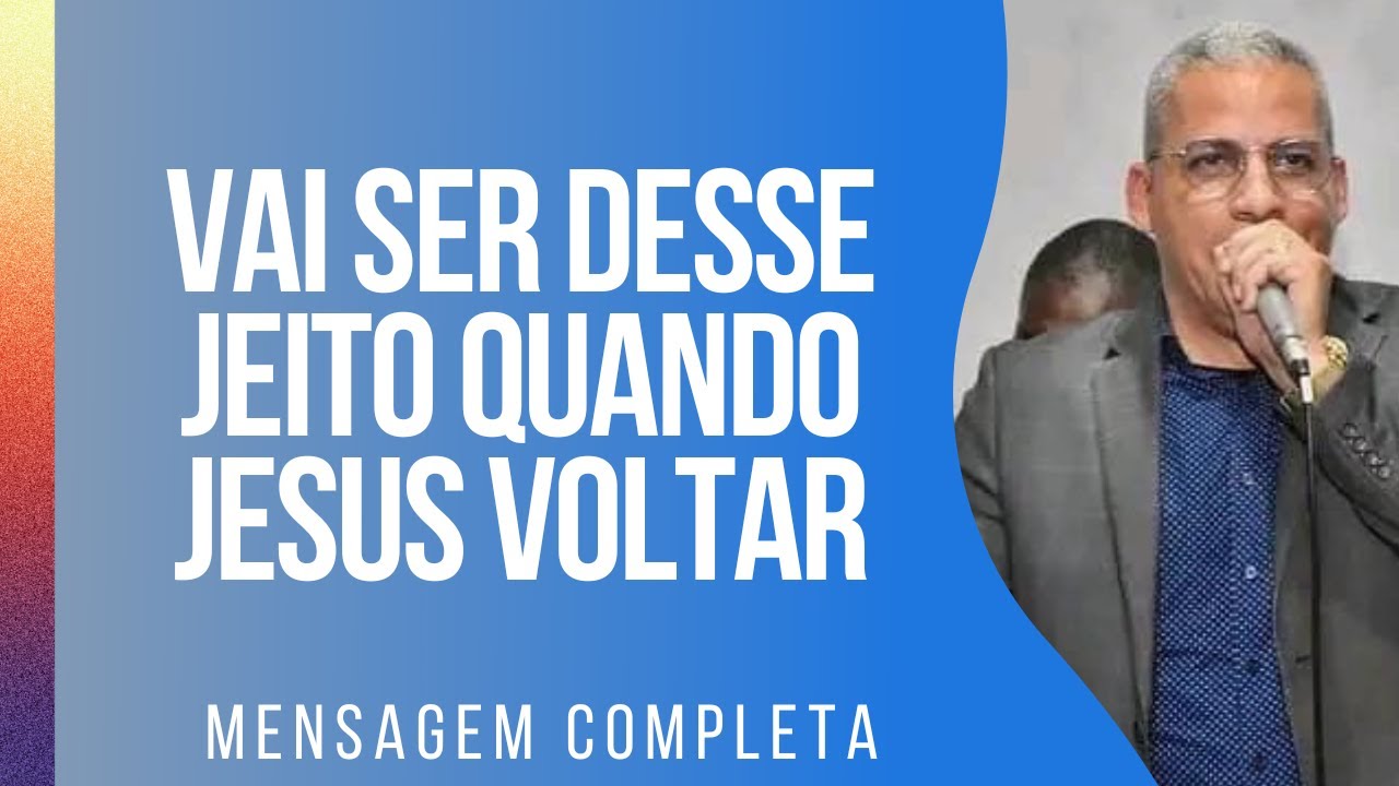 Pr Junior Trovão - VAI SER DESSE JEITO QUANDO JESUS VOLTAR - Mensagem Completa