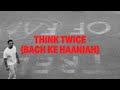 THINK TWICE BACH KE HAANIAH JK TRU SKOOL OFFICIAL LYRIC VISUALISER LATEST PUNJABI SONGS 2025