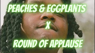 Peaches &amp; Eggplants x Round Of Applause (DJ Suave Mashup)