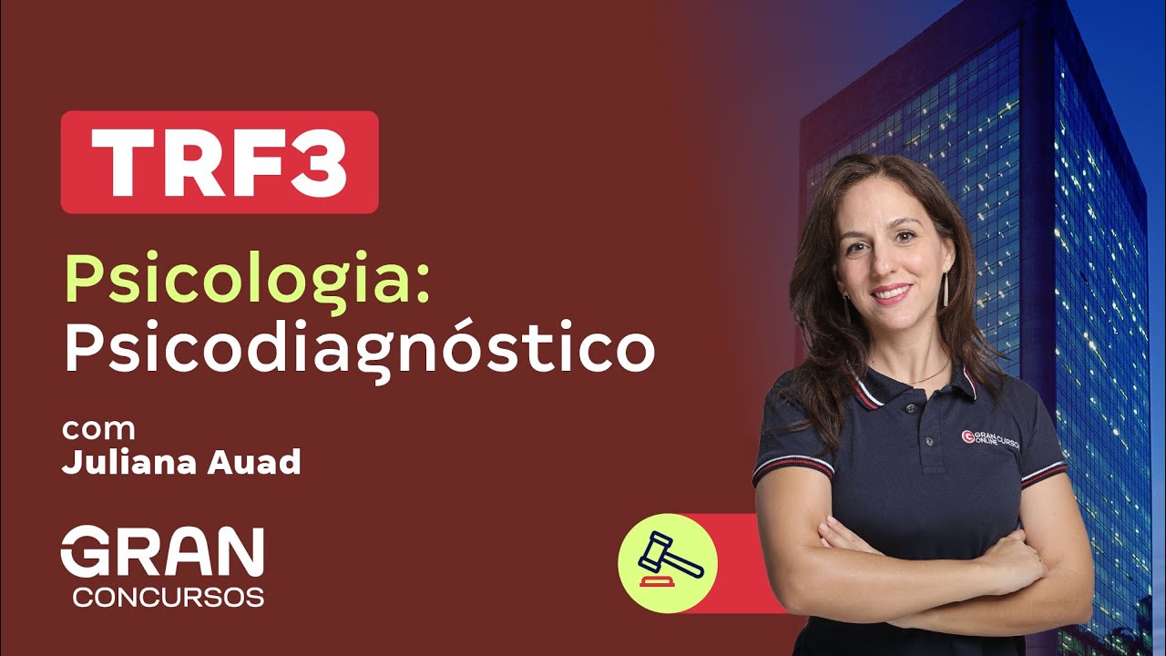 Concurso TRF3 - Psicologia: Psicodiagnóstico com Juliana Auad