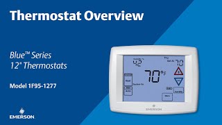 Emerson Blue Series 12" - 1F95-1277 - Thermostat Overview