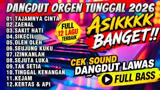 Download lagu ALBUM DANGDUT ORGEN TUNGGAL 2026 - DANGDUT PILIHAN TERBAIK ENAK BUAT GOYANG mp3
