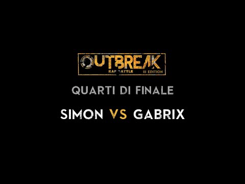 Outbreak 2019: BABY SIMON BLAKE vs GABRIX - Quarti - 4° Eliminatoria