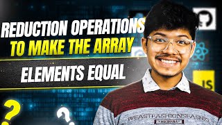 YouTube video '1887. Reduction Operations to Make the Array Elements Equal | Priority Queue | Sorting'