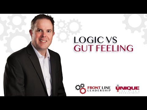 Logic VS Gut Feeling
