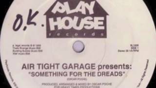 Air Tight Garage - Something For The Dreads