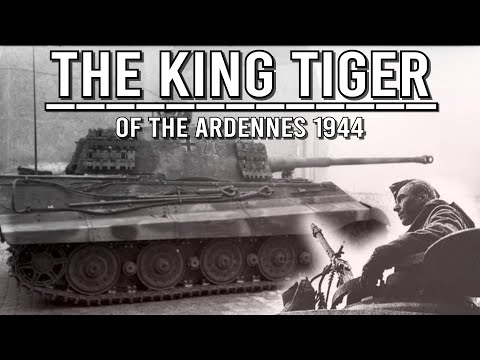 The King Tiger of the Ardennes! | WW2