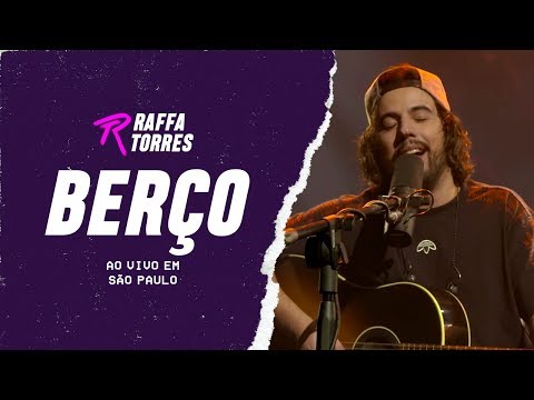 RAFFA TORRES - Berço (Ao Vivo Em São Paulo)