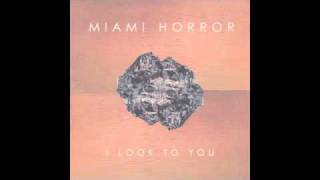 Miami Horror - I Look To You (Jad and The Ladyboy Remix)