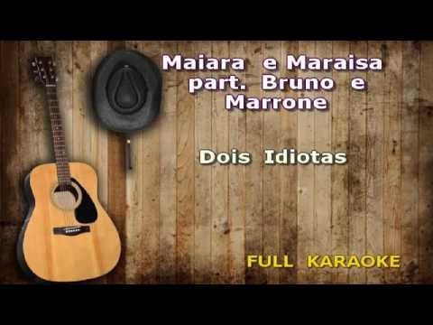 Dois Idiotas - Maiara e Maraisa