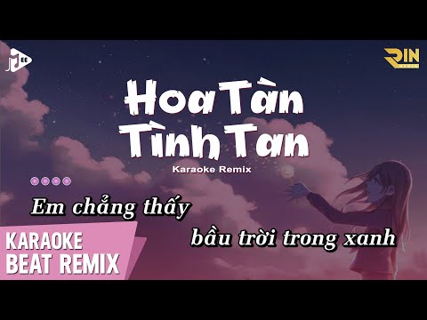 Karaoke Hoa Tàn Tình Tan (Đăng TrueMilk Remix) - Giang Jolee | Beat Chuẩn Remix Hot Tiktok Dễ Hát