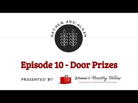 Gather and Glean Episode 10 - Door Prizes