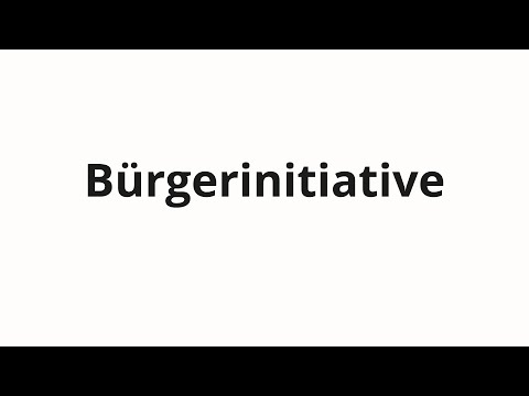 How to pronounce Bürgerinitiative