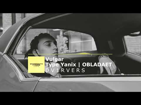[PAY] Yanix | OBLADAET Type Beat "Vulgar" | Type Beat | Rap Trap Beats
