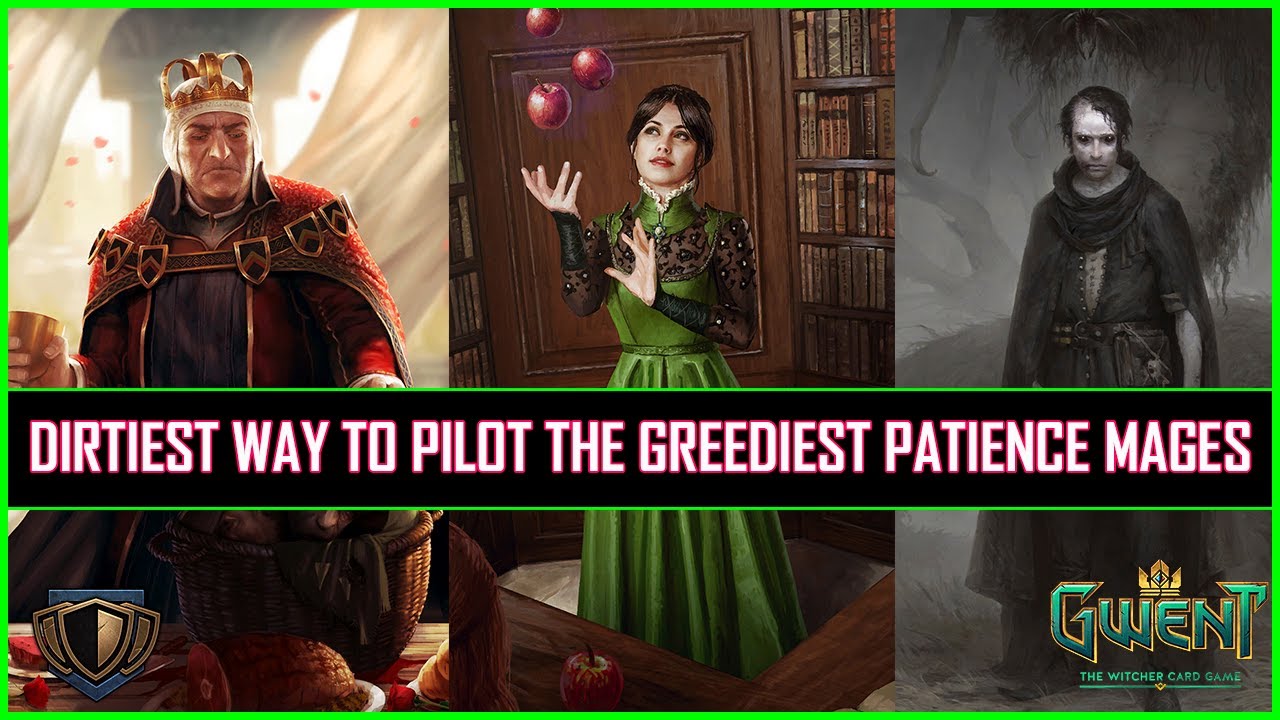 Gwent | Dirtiest Way to Pilot The Greediest Patience Mages!