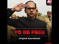 To Be Free Song Bose Dead Or Alive Webseries By Balaji Telefilms Rajkumar Rao As Netaji